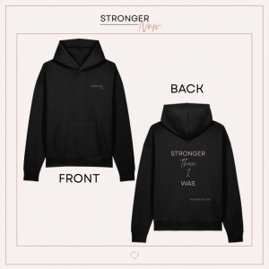 Black hoodie with 'Stronger Than I Was' text on front and back